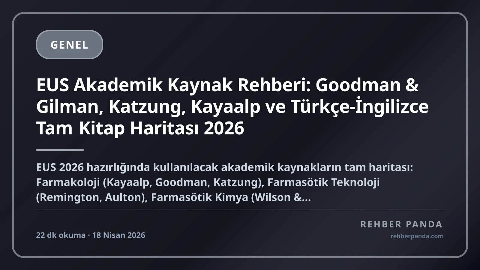 EUS Akademik Kaynak Rehberi: Goodman & Gilman, Katzung, Kayaalp ve Türkçe-İngilizce Tam Kitap Haritası 2026