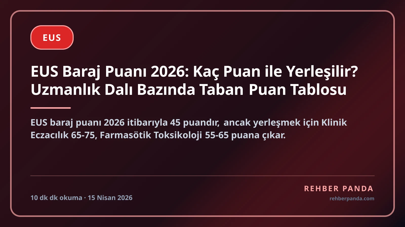 EUS Baraj Puanı 2026: Kaç Puan ile Yerleşilir? Uzmanlık Dalı Bazında Taban Puan Tablosu