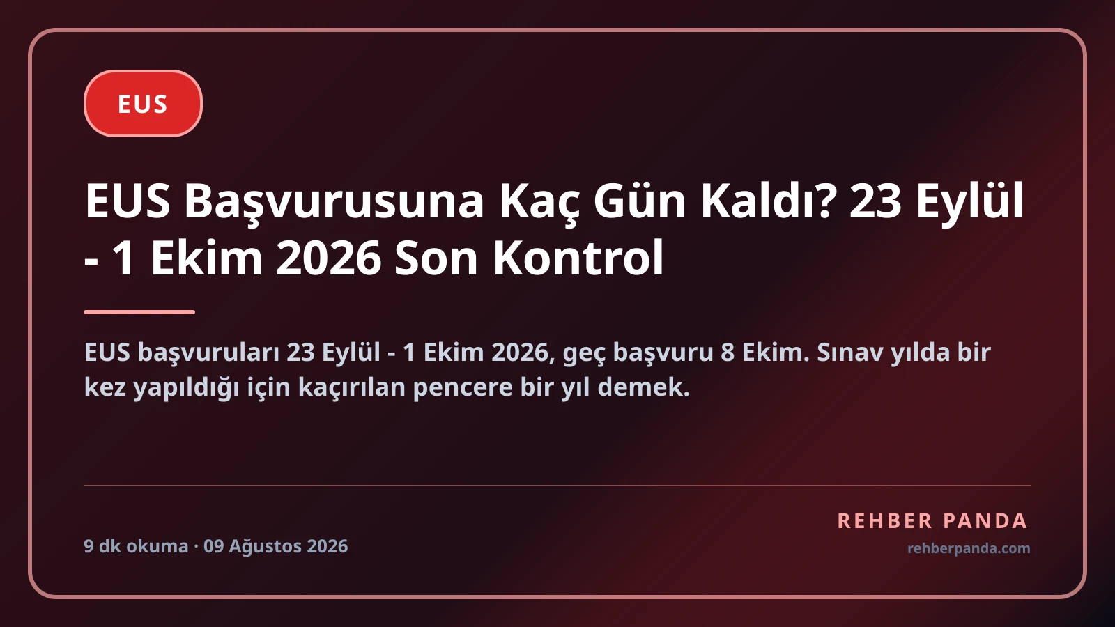 EUS Başvurusuna Kaç Gün Kaldı? 23 Eylül - 1 Ekim 2026 Son Kontrol