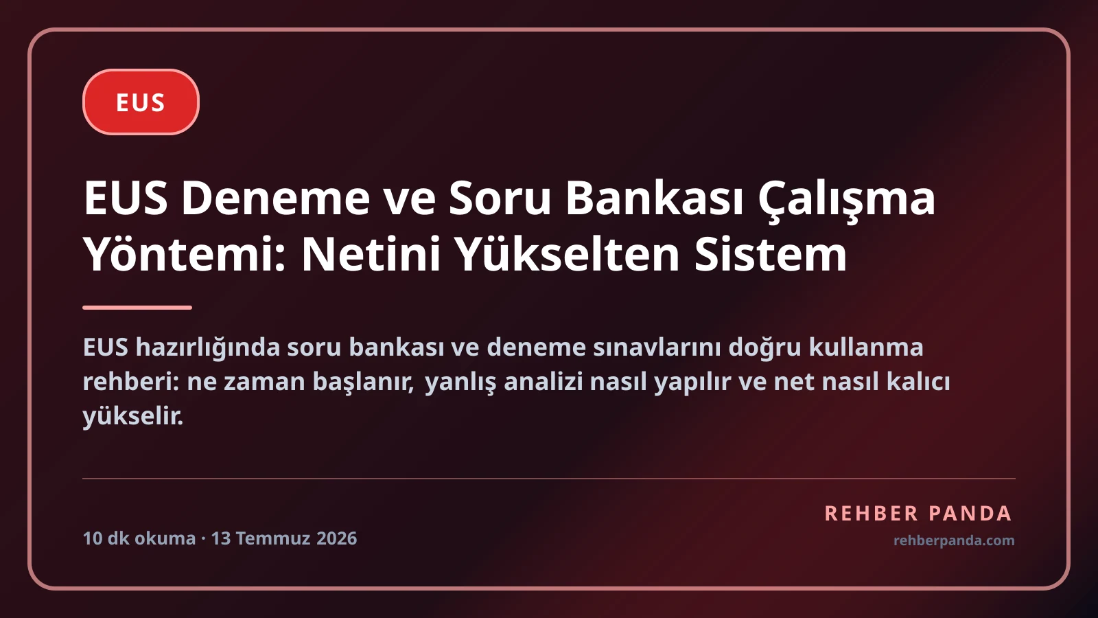 EUS Deneme ve Soru Bankası Çalışma Yöntemi: Netini Yükselten Sistem