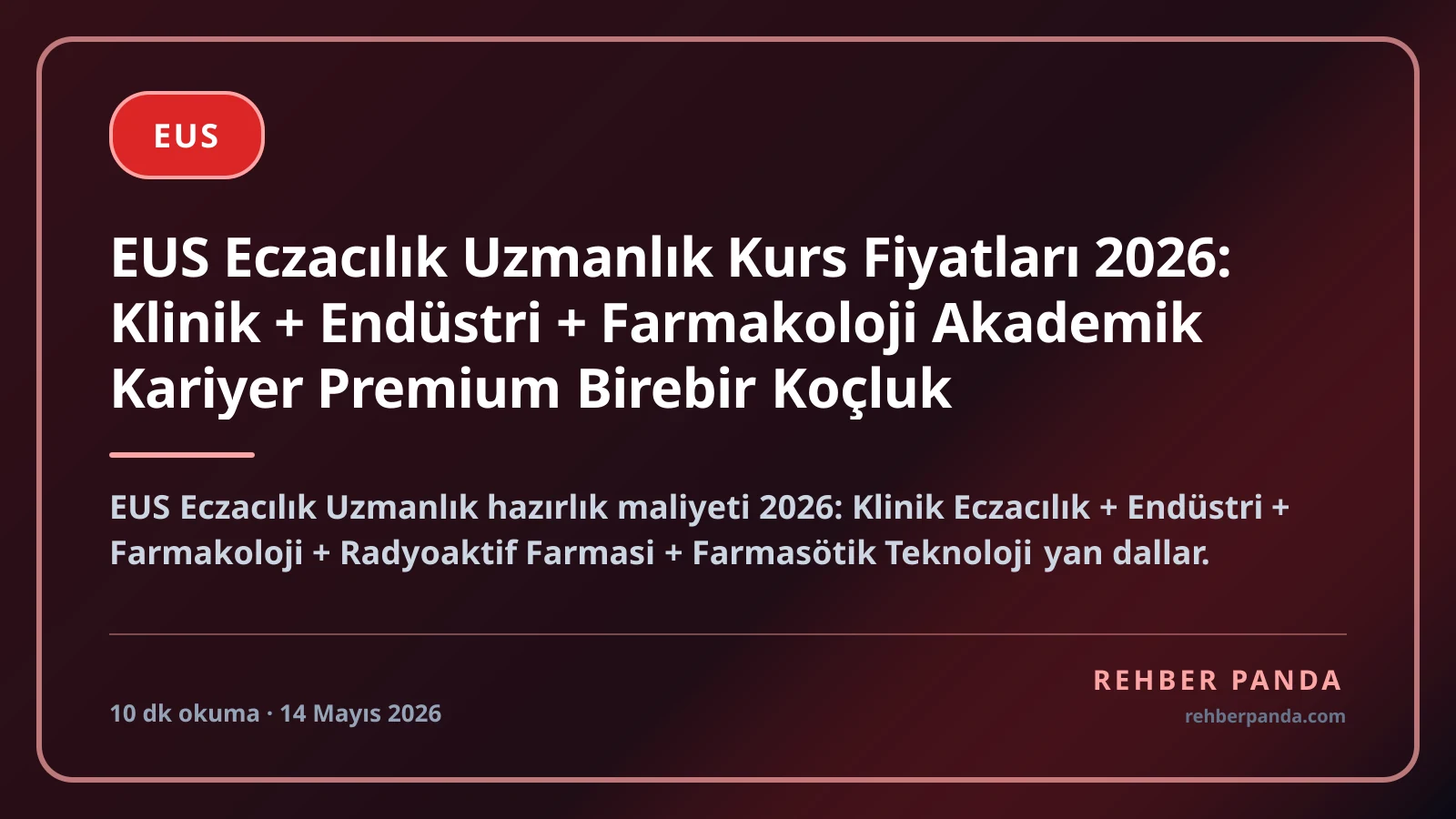 EUS Eczacılık Uzmanlık Kurs Fiyatları 2026: Klinik + Endüstri + Farmakoloji Akademik Kariyer Premium Birebir Koçluk