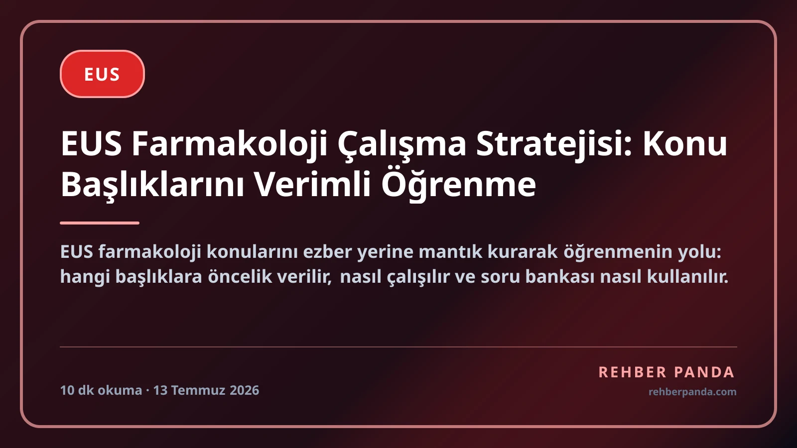 EUS Farmakoloji Çalışma Stratejisi: Konu Başlıklarını Verimli Öğrenme