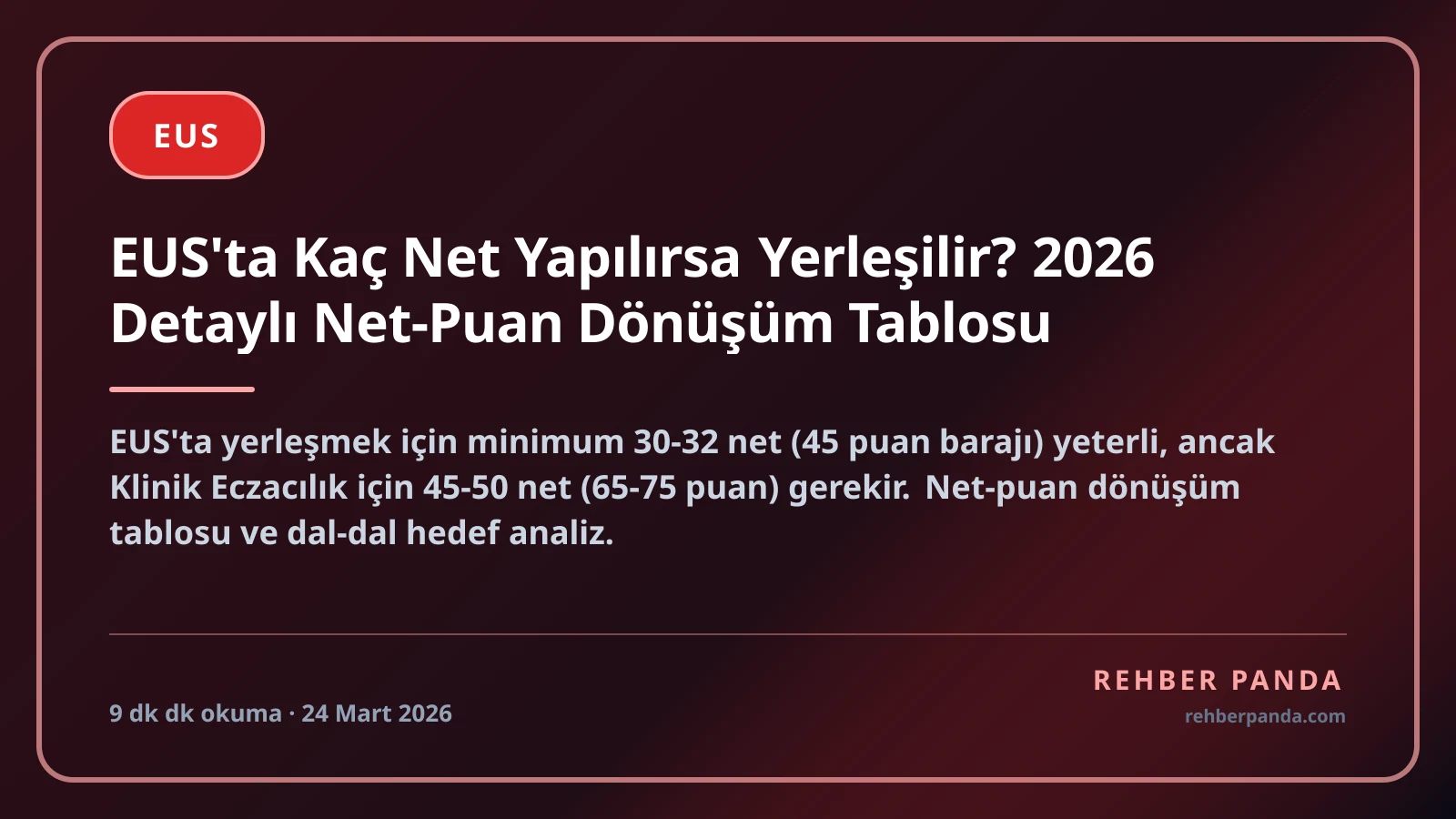 EUS'ta Kaç Net Yapılırsa Yerleşilir? 2026 Detaylı Net-Puan Dönüşüm Tablosu