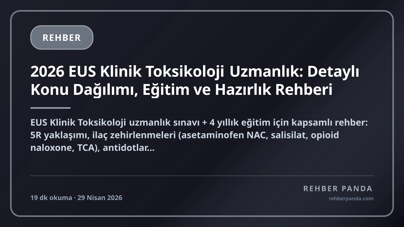 2026 EUS Klinik Toksikoloji Uzmanlık: Detaylı Konu Dağılımı, Eğitim ve Hazırlık Rehberi