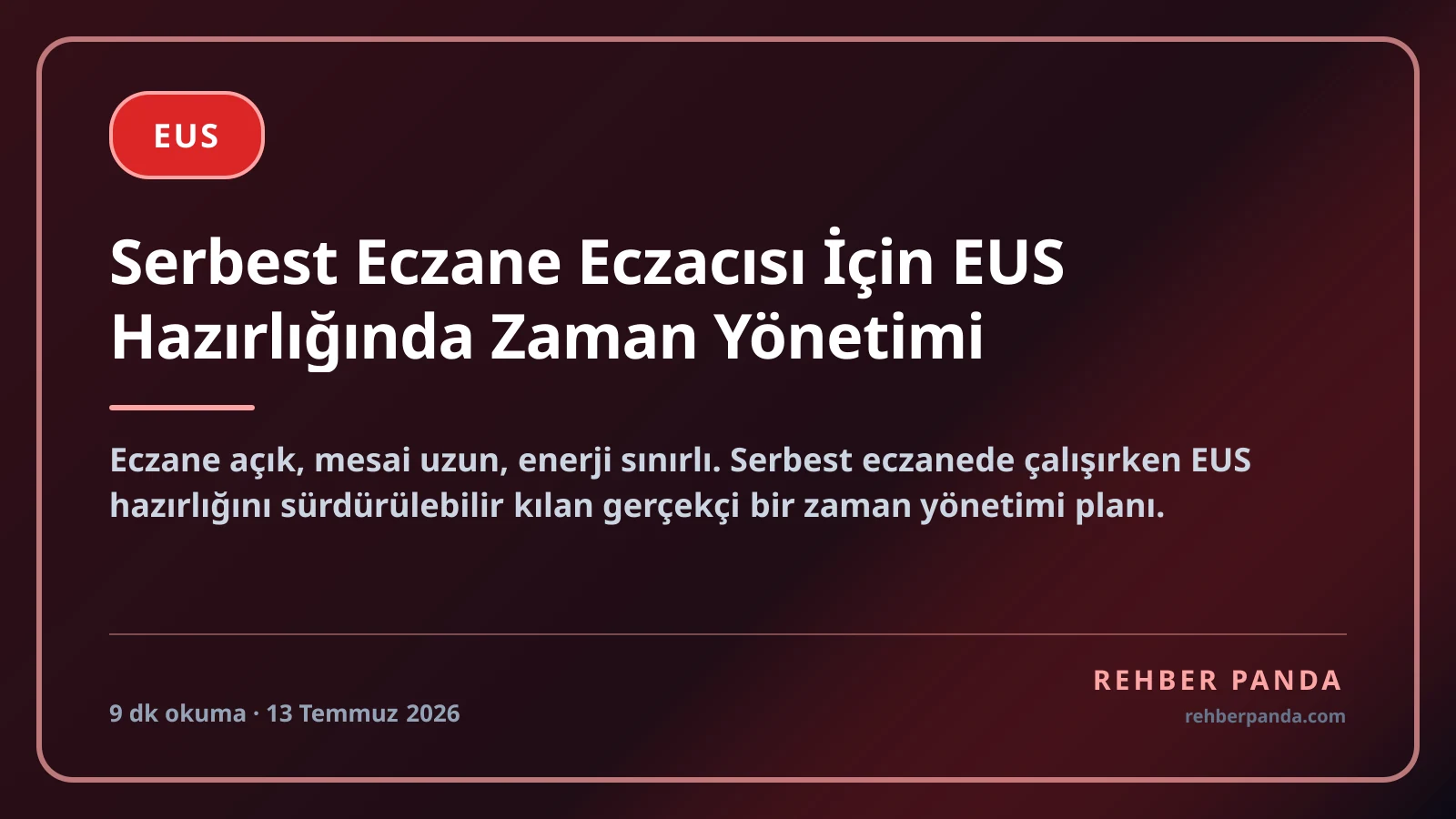 Serbest Eczane Eczacısı İçin EUS Hazırlığında Zaman Yönetimi