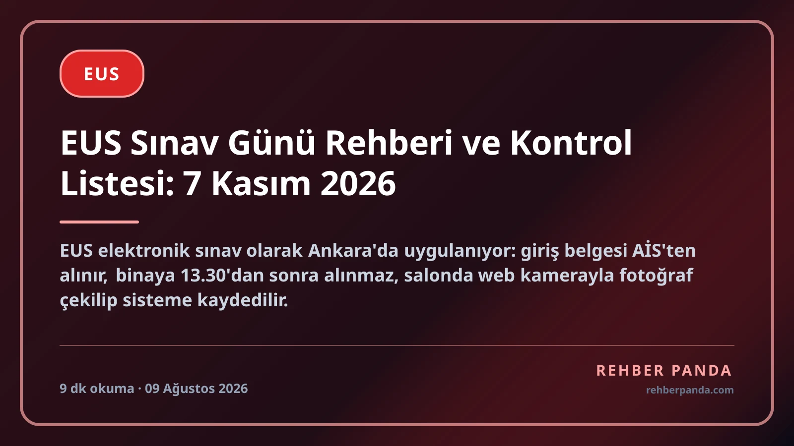 EUS Sınav Günü Rehberi ve Kontrol Listesi: 7 Kasım 2026