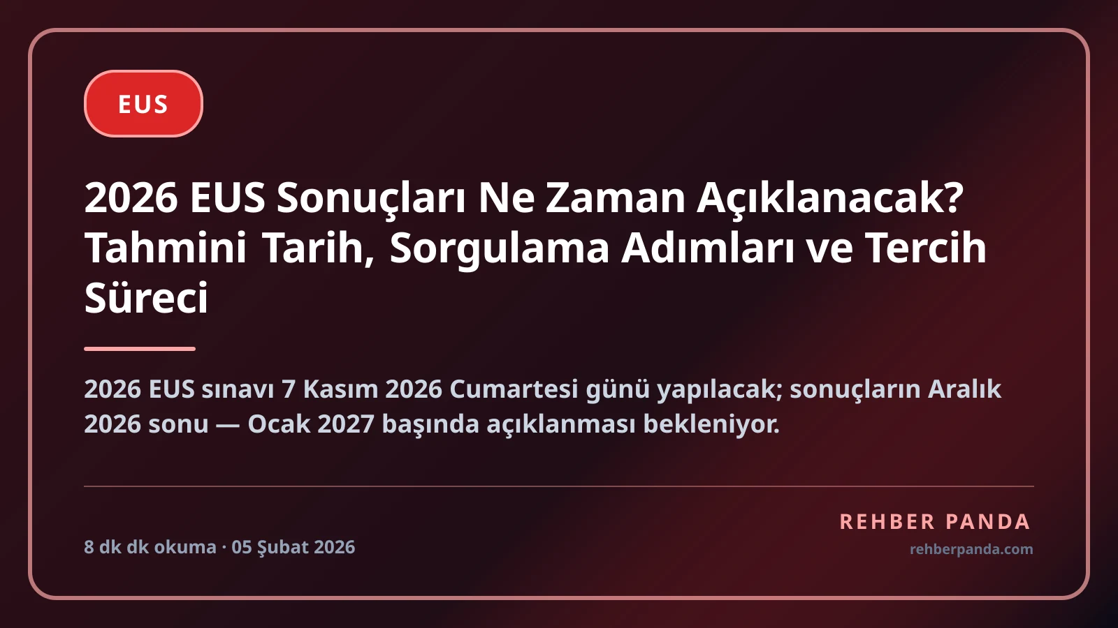 2026 EUS Sonuçları Ne Zaman Açıklanacak? Tahmini Tarih, Sorgulama Adımları ve Tercih Süreci