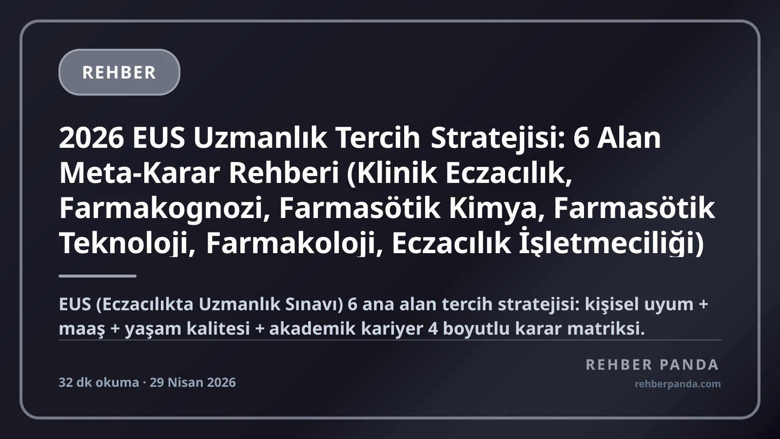 2026 EUS Uzmanlık Tercih Stratejisi: 6 Alan Meta-Karar Rehberi (Klinik Eczacılık, Farmakognozi, Farmasötik Kimya, Farmasötik Teknoloji, Farmakoloji, Eczacılık İşletmeciliği)