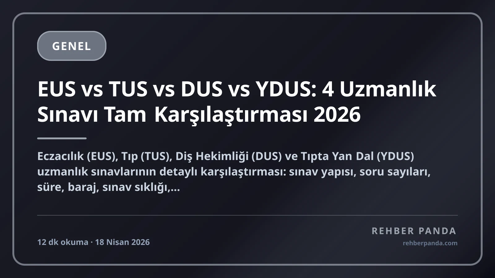 EUS vs TUS vs DUS vs YDUS: 4 Uzmanlık Sınavı Tam Karşılaştırması 2026