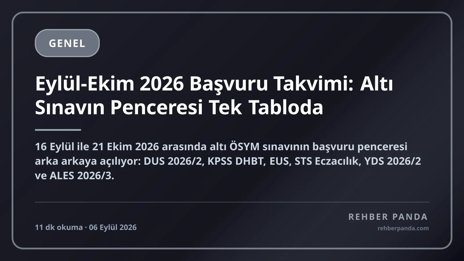 Eylül-Ekim 2026 Başvuru Takvimi: Altı Sınavın Penceresi Tek Tabloda