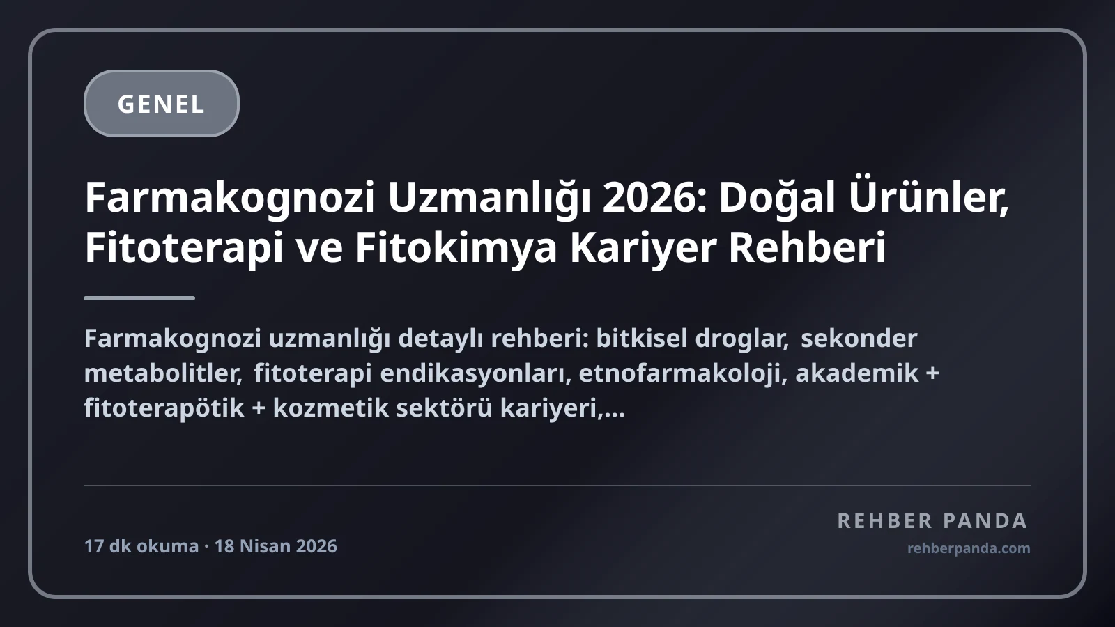 Farmakognozi Uzmanlığı 2026: Doğal Ürünler, Fitoterapi ve Fitokimya Kariyer Rehberi