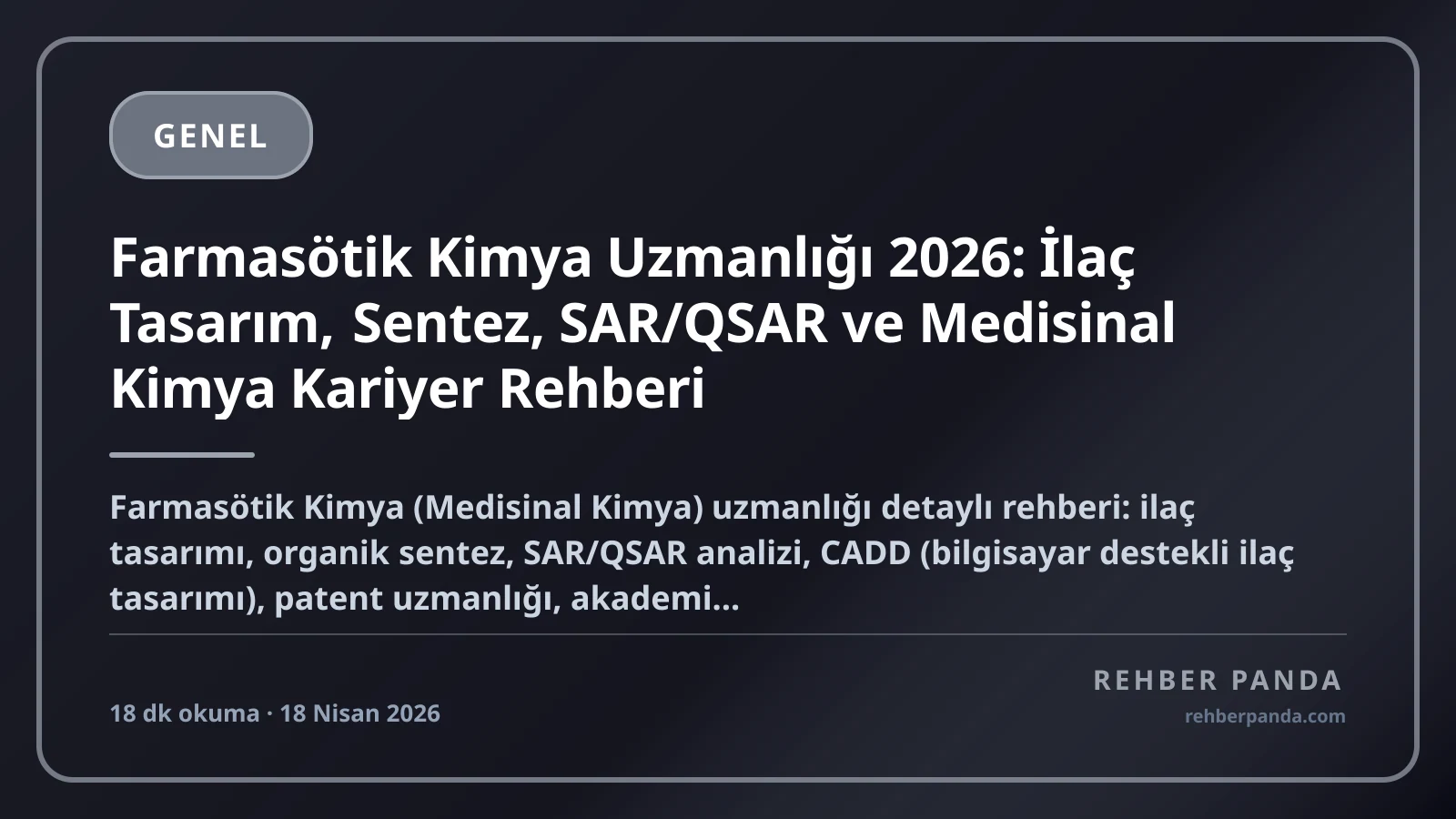 Farmasötik Kimya Uzmanlığı 2026: İlaç Tasarım, Sentez, SAR/QSAR ve Medisinal Kimya Kariyer Rehberi
