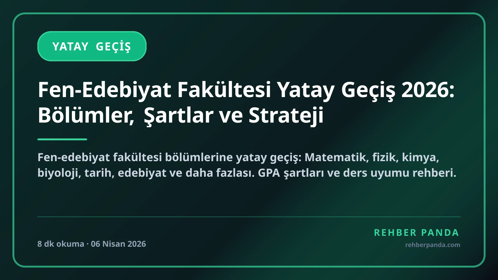 Fen-Edebiyat Fakültesi Yatay Geçiş 2026: Bölümler, Şartlar ve Strateji