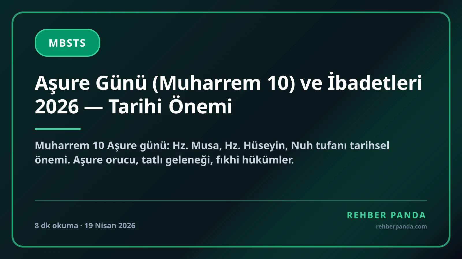 Aşure Günü (Muharrem 10) ve İbadetleri 2026 — Tarihi Önemi