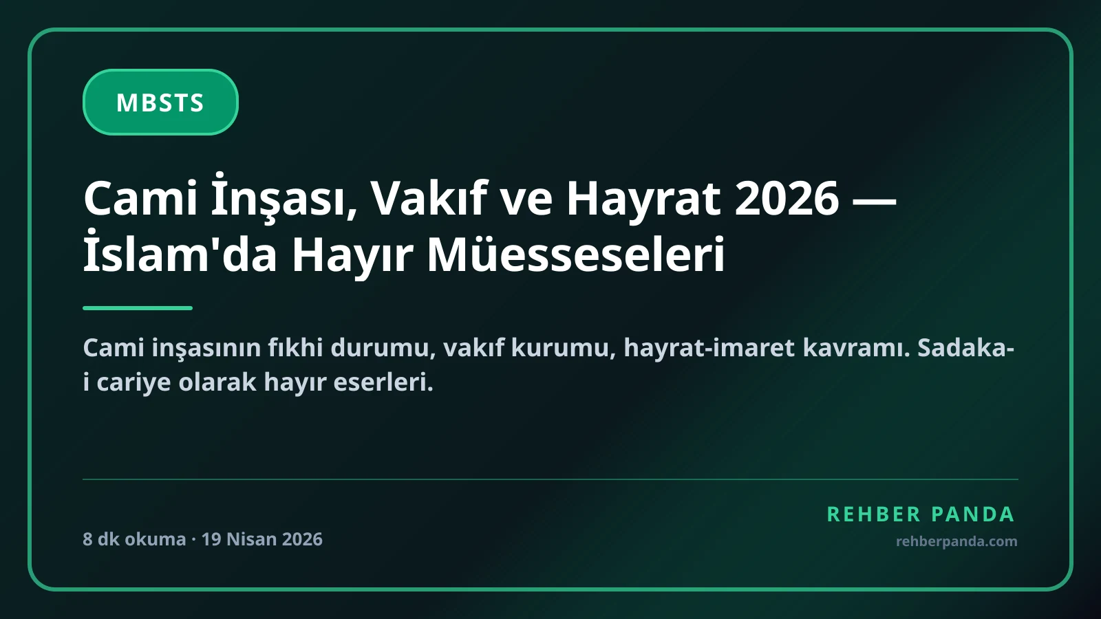Cami İnşası, Vakıf ve Hayrat 2026 — İslam'da Hayır Müesseseleri