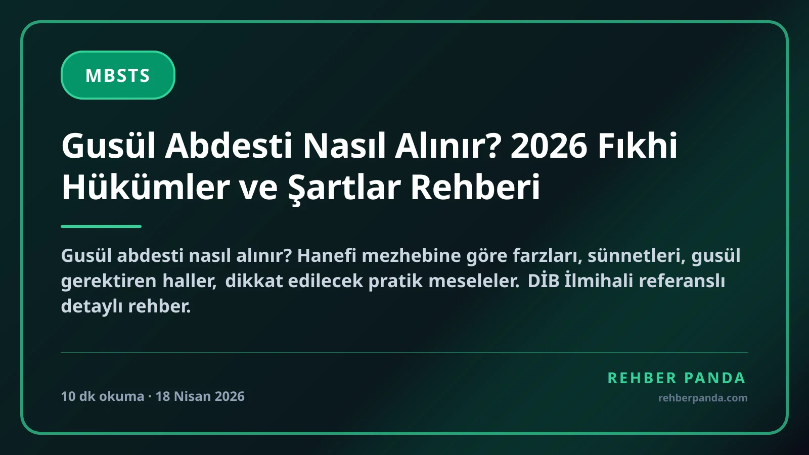 Gusül Abdesti Nasıl Alınır? 2026 Fıkhi Hükümler ve Şartlar Rehberi