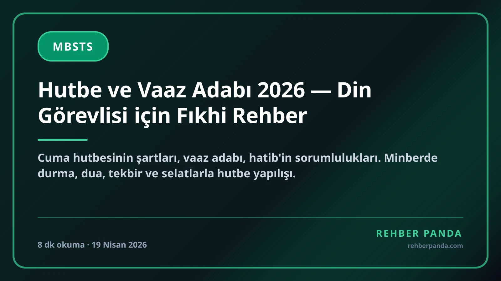 Hutbe ve Vaaz Adabı 2026 — Din Görevlisi için Fıkhi Rehber