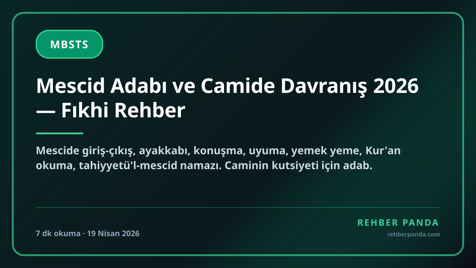 Mescid Adabı ve Camide Davranış 2026 — Fıkhi Rehber