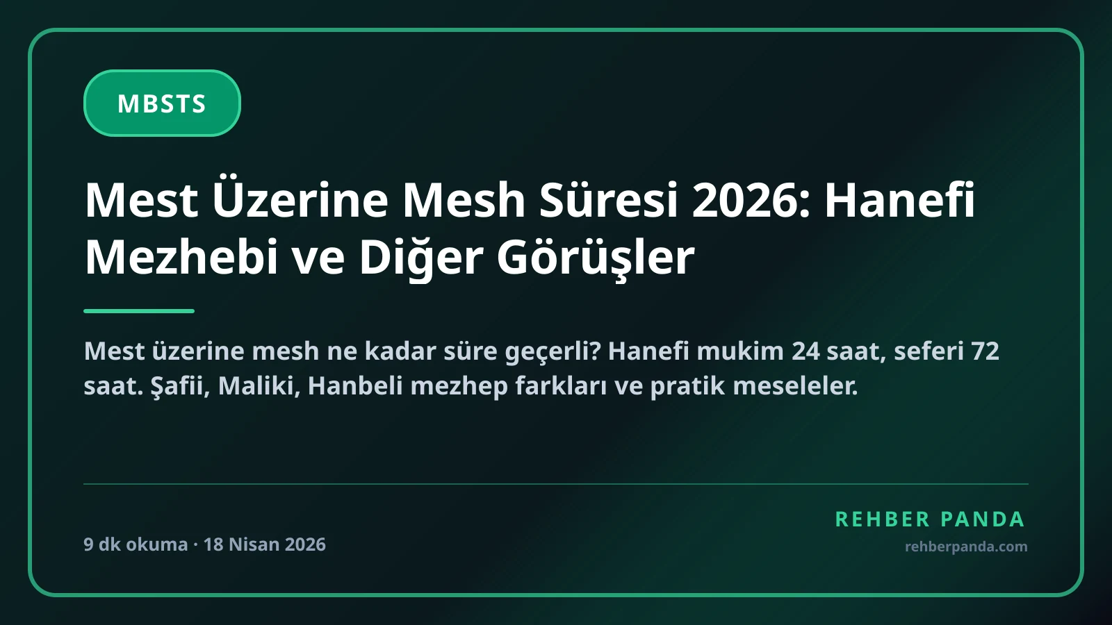 Mest Üzerine Mesh Süresi 2026: Hanefi Mezhebi ve Diğer Görüşler
