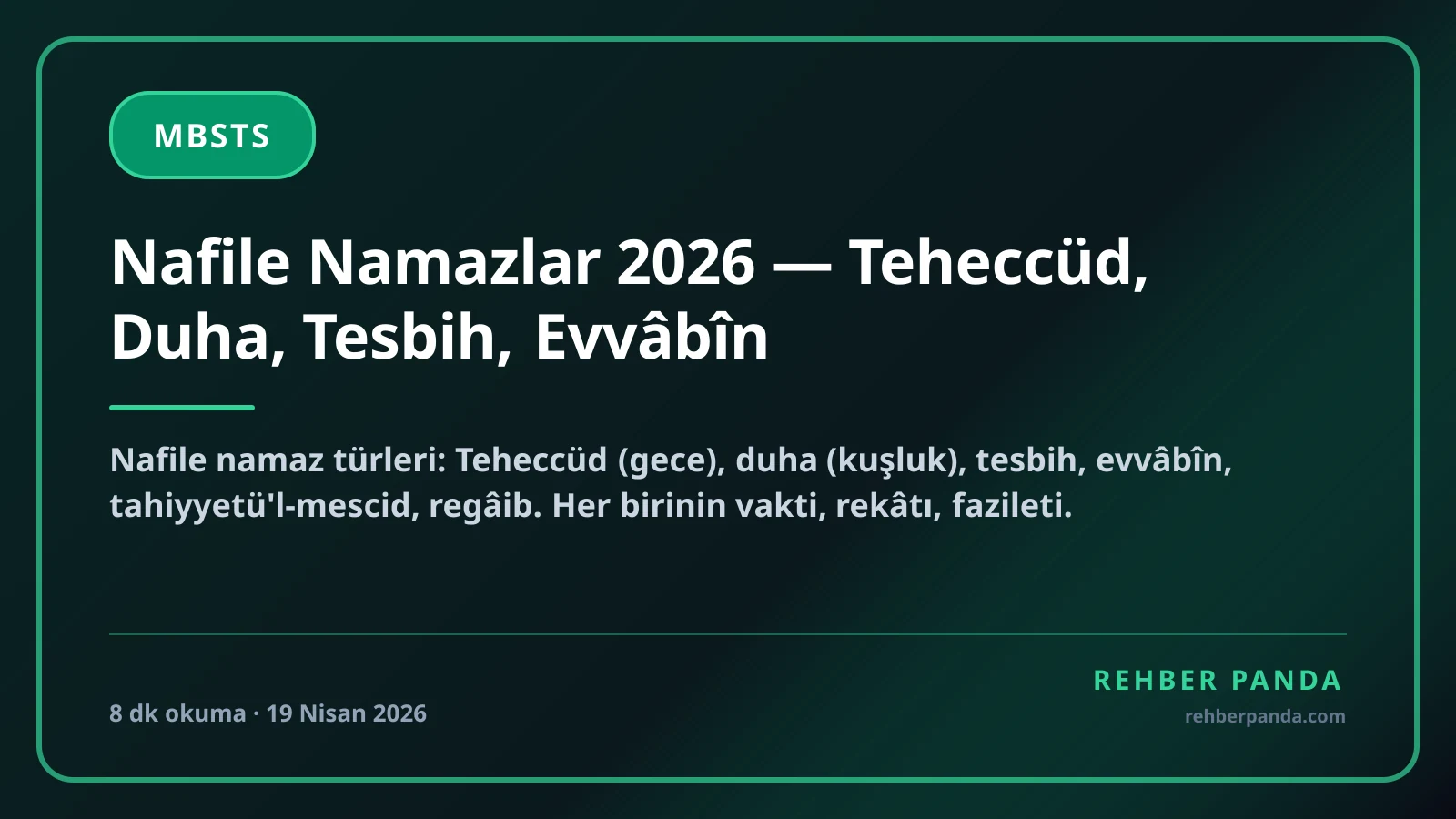 Nafile Namazlar 2026 — Teheccüd, Duha, Tesbih, Evvâbîn