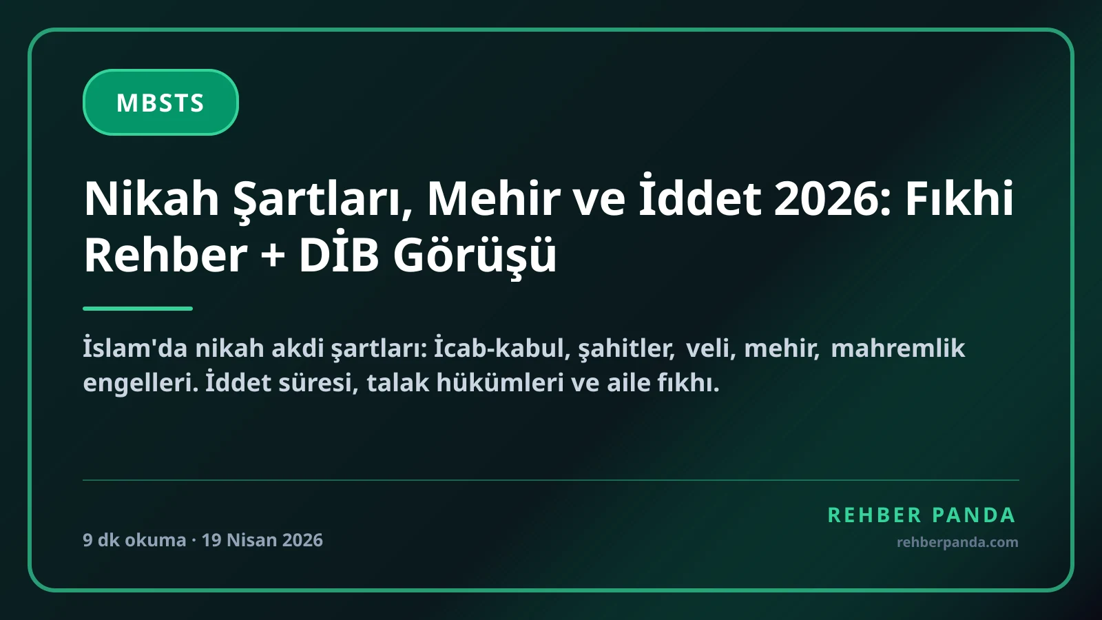 Nikah Şartları, Mehir ve İddet 2026: Fıkhi Rehber + DİB Görüşü