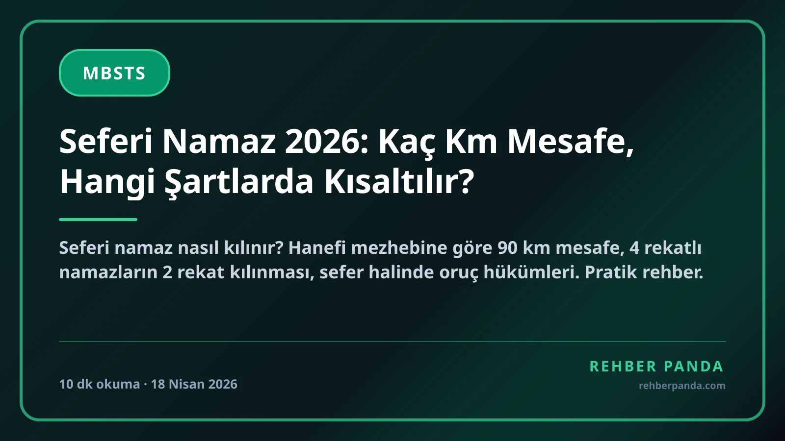 Seferi Namaz 2026: Kaç Km Mesafe, Hangi Şartlarda Kısaltılır?