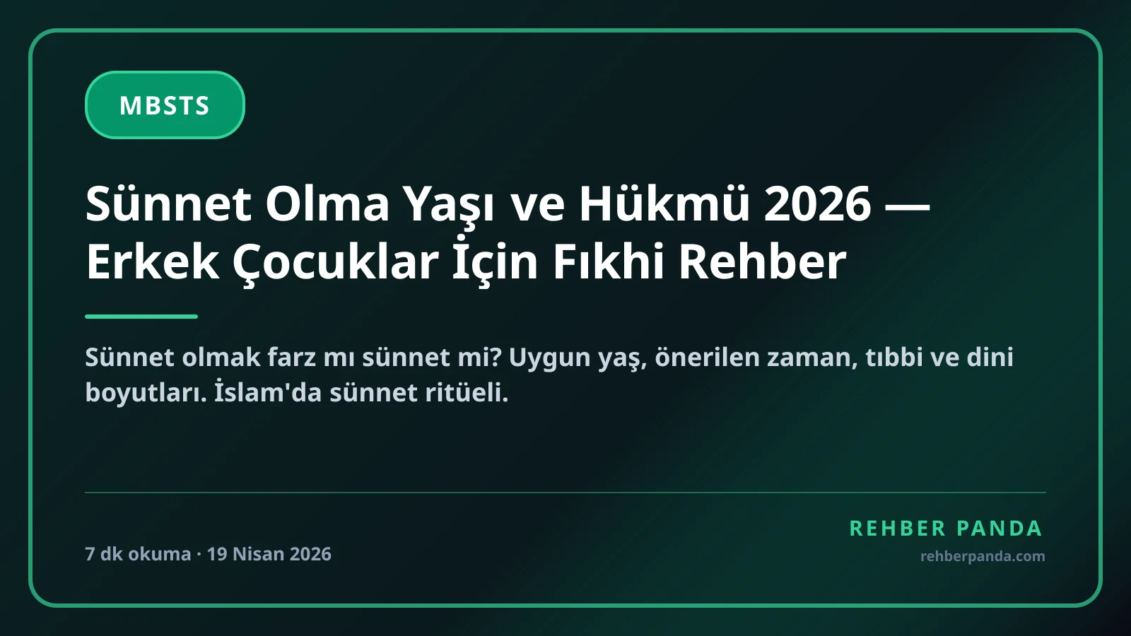 Sünnet Olma Yaşı ve Hükmü 2026 — Erkek Çocuklar İçin Fıkhi Rehber