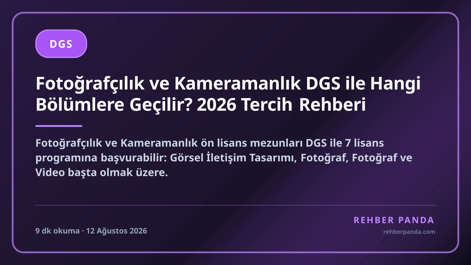Fotoğrafçılık ve Kameramanlık DGS ile Hangi Bölümlere Geçilir? 2026 Tercih Rehberi