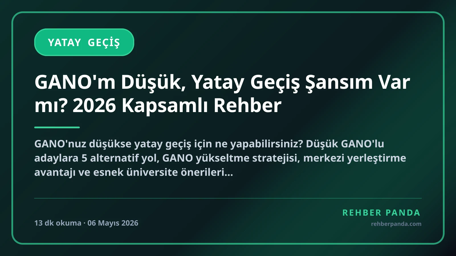 GANO'm Düşük, Yatay Geçiş Şansım Var mı? 2026 Kapsamlı Rehber