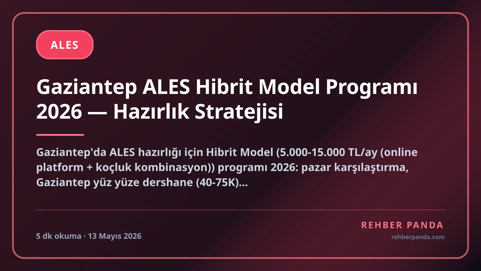 Gaziantep ALES Hibrit Model Programı 2026 — Hazırlık Stratejisi