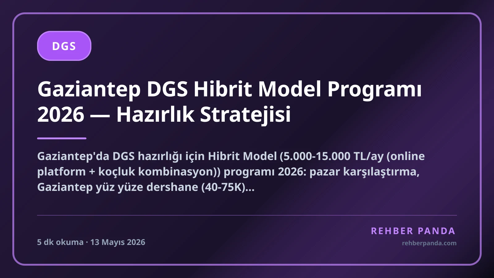 Gaziantep DGS Hibrit Model Programı 2026 — Hazırlık Stratejisi