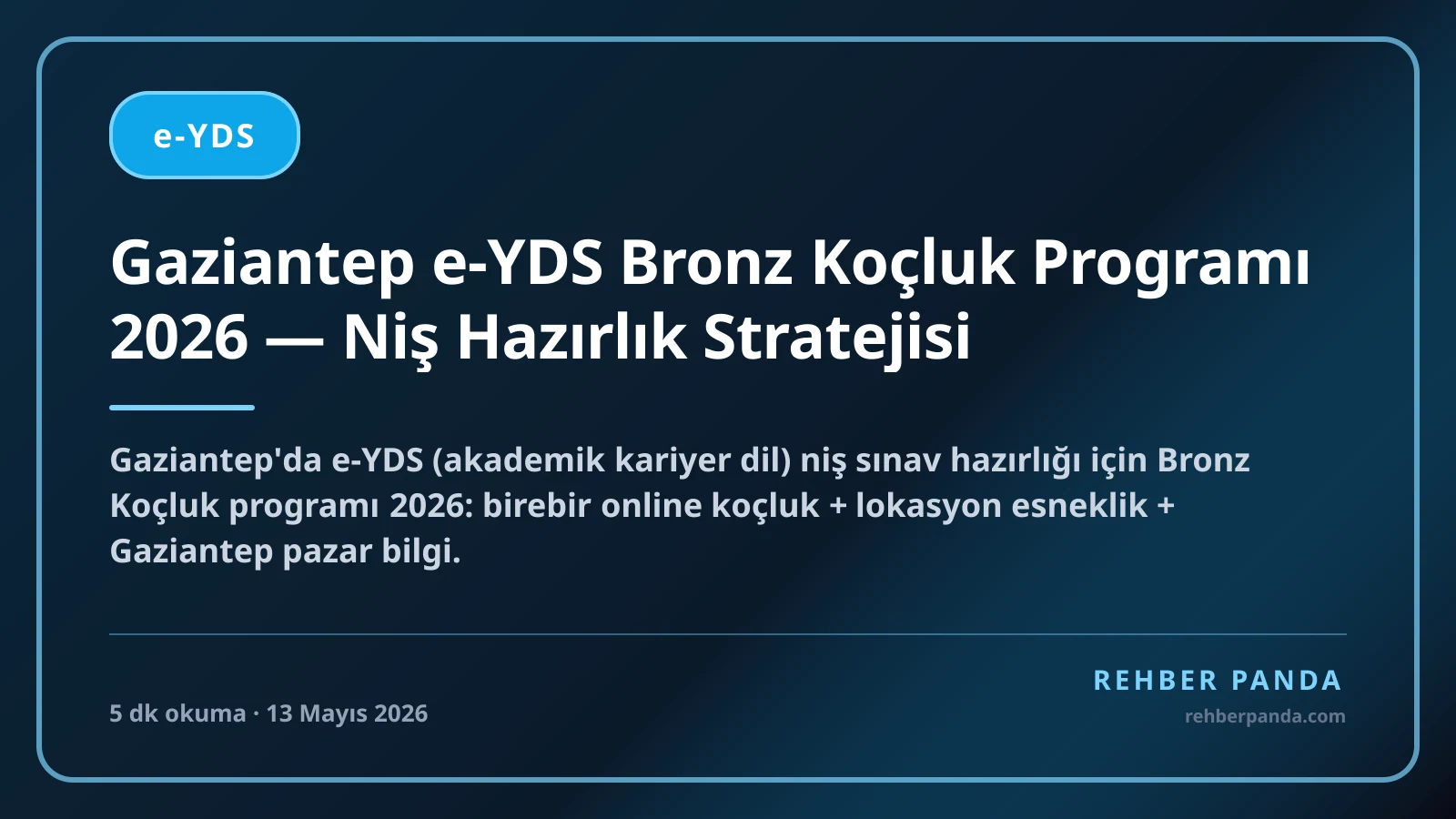 Gaziantep e-YDS Bronz Koçluk Programı 2026 — Niş Hazırlık Stratejisi