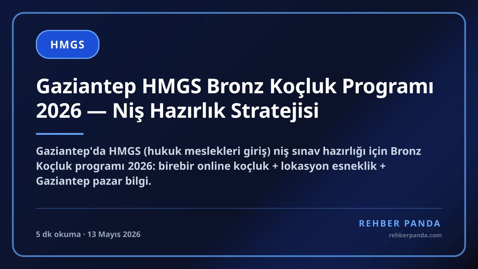 Gaziantep HMGS Bronz Koçluk Programı 2026 — Niş Hazırlık Stratejisi
