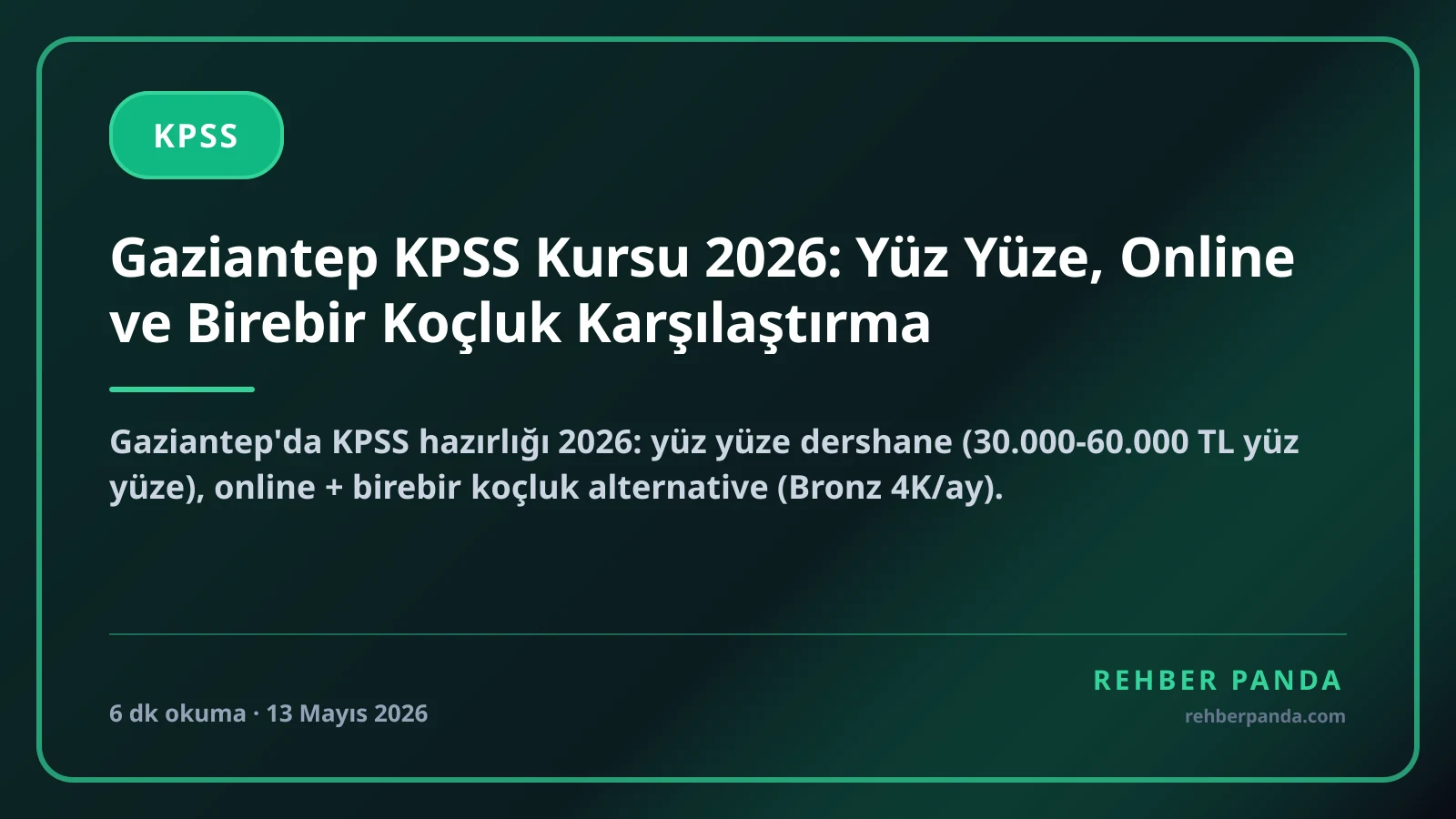 Gaziantep KPSS Kursu 2026: Yüz Yüze, Online ve Birebir Koçluk Karşılaştırma