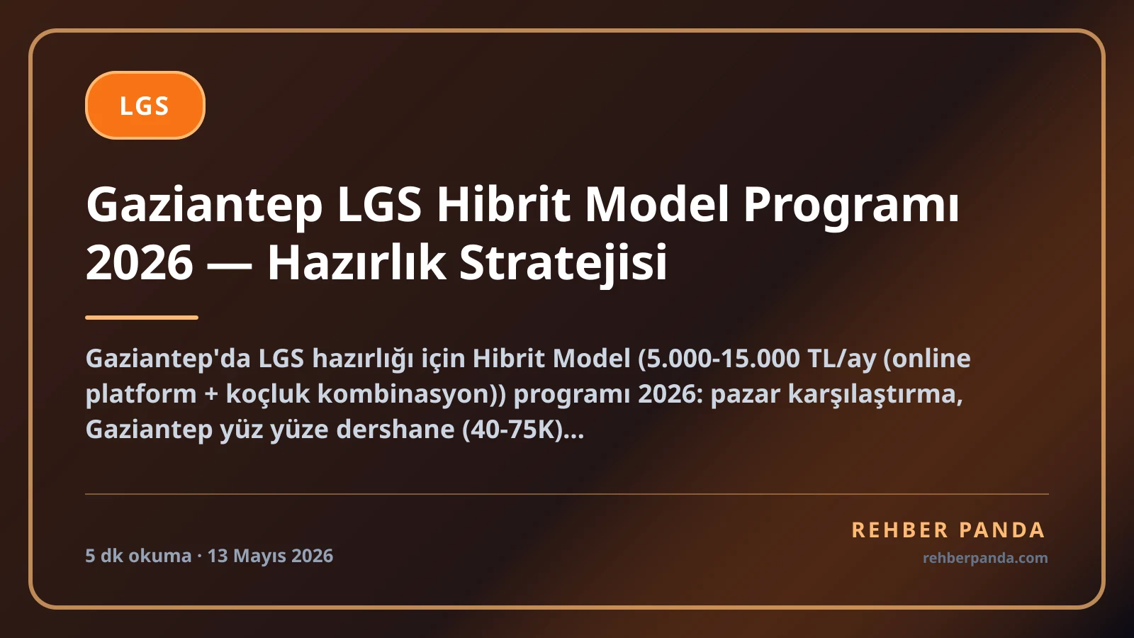 Gaziantep LGS Hibrit Model Programı 2026 — Hazırlık Stratejisi