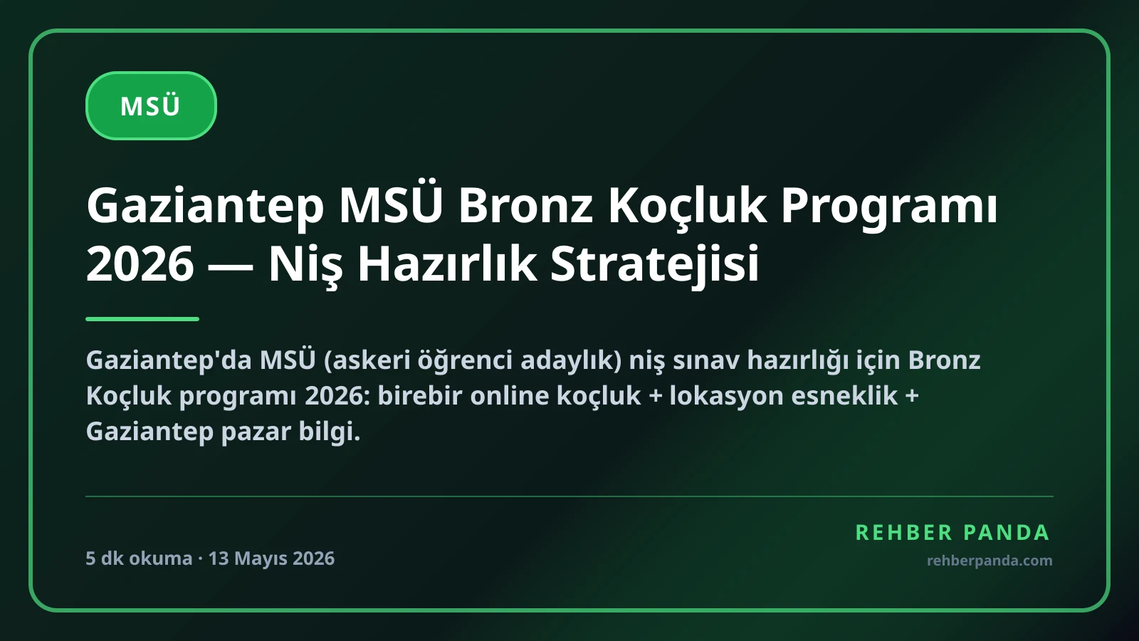 Gaziantep MSÜ Bronz Koçluk Programı 2026 — Niş Hazırlık Stratejisi