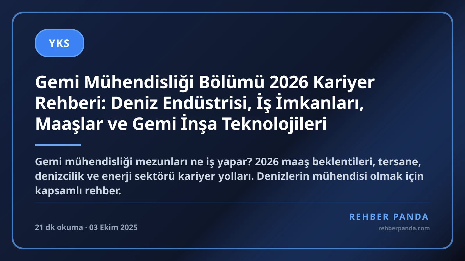 Gemi Mühendisliği Bölümü 2026 Kariyer Rehberi: Deniz Endüstrisi, İş İmkanları, Maaşlar ve Gemi İnşa Teknolojileri