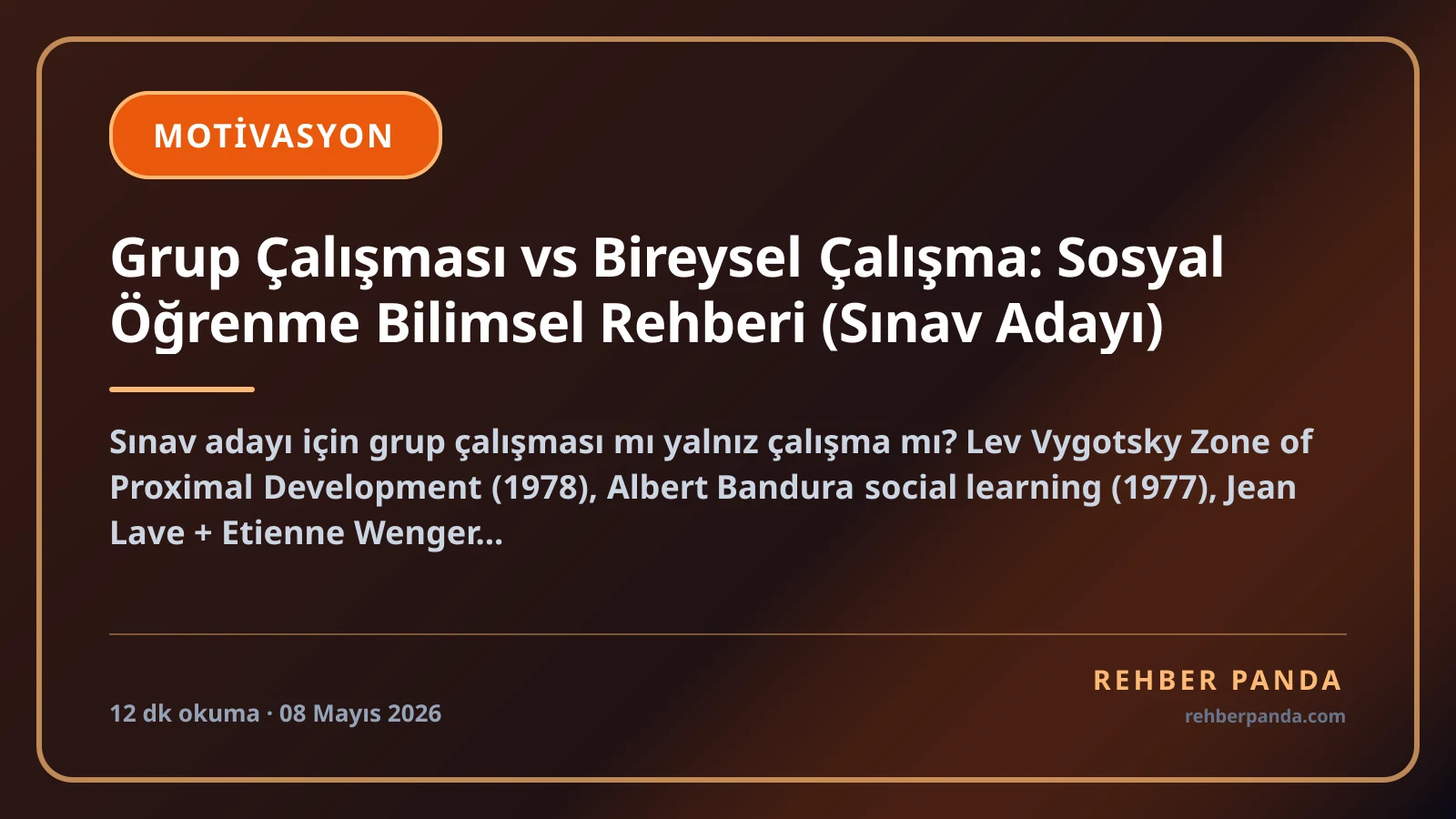 Grup Çalışması vs Bireysel Çalışma: Sosyal Öğrenme Bilimsel Rehberi (Sınav Adayı)