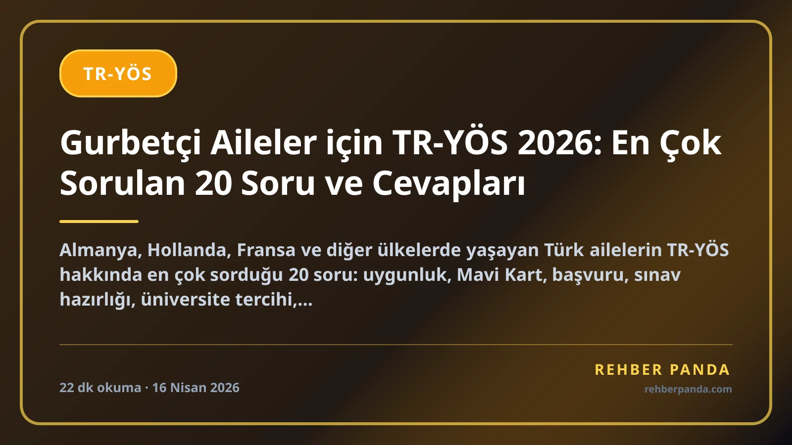 Gurbetçi Aileler için TR-YÖS 2026: En Çok Sorulan 20 Soru ve Cevapları