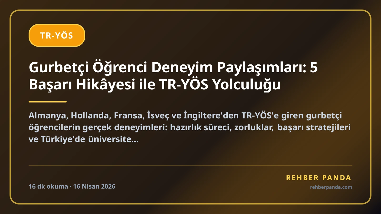 Gurbetçi Öğrenci Deneyim Paylaşımları: 5 Başarı Hikâyesi ile TR-YÖS Yolculuğu