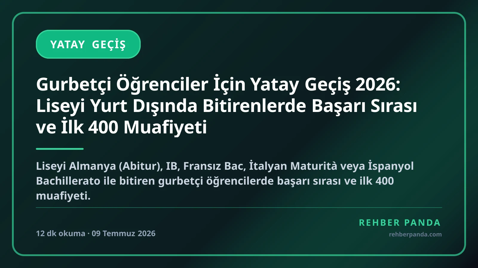 Gurbetçi Öğrenciler İçin Yatay Geçiş 2026: Liseyi Yurt Dışında Bitirenlerde Başarı Sırası ve İlk 400 Muafiyeti