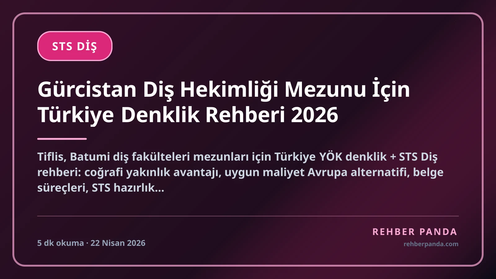 Gürcistan Diş Hekimliği Mezunu İçin Türkiye Denklik Rehberi 2026