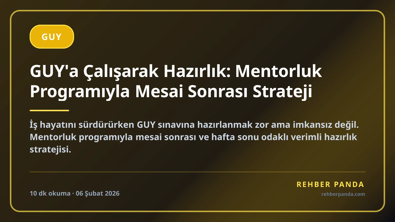 GUY'a Çalışarak Hazırlık: Mentorluk Programıyla Mesai Sonrası Strateji
