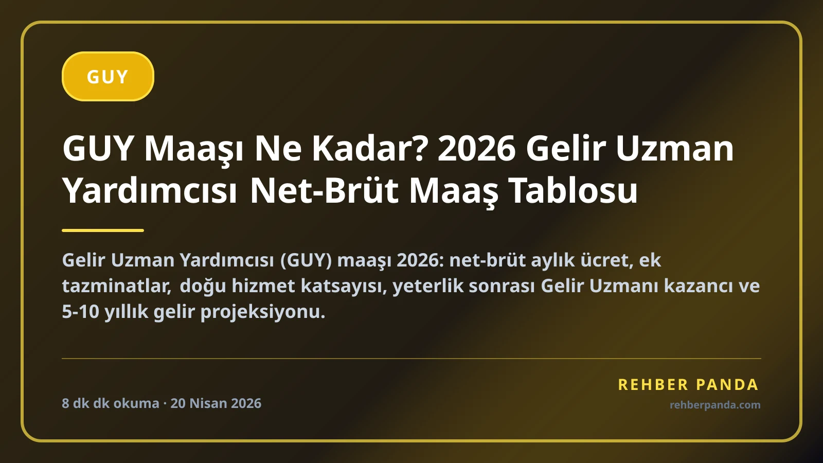GUY Maaşı Ne Kadar? 2026 Gelir Uzman Yardımcısı Net-Brüt Maaş Tablosu
