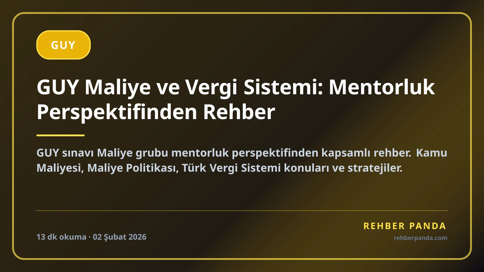 GUY Maliye ve Vergi Sistemi: Mentorluk Perspektifinden Rehber