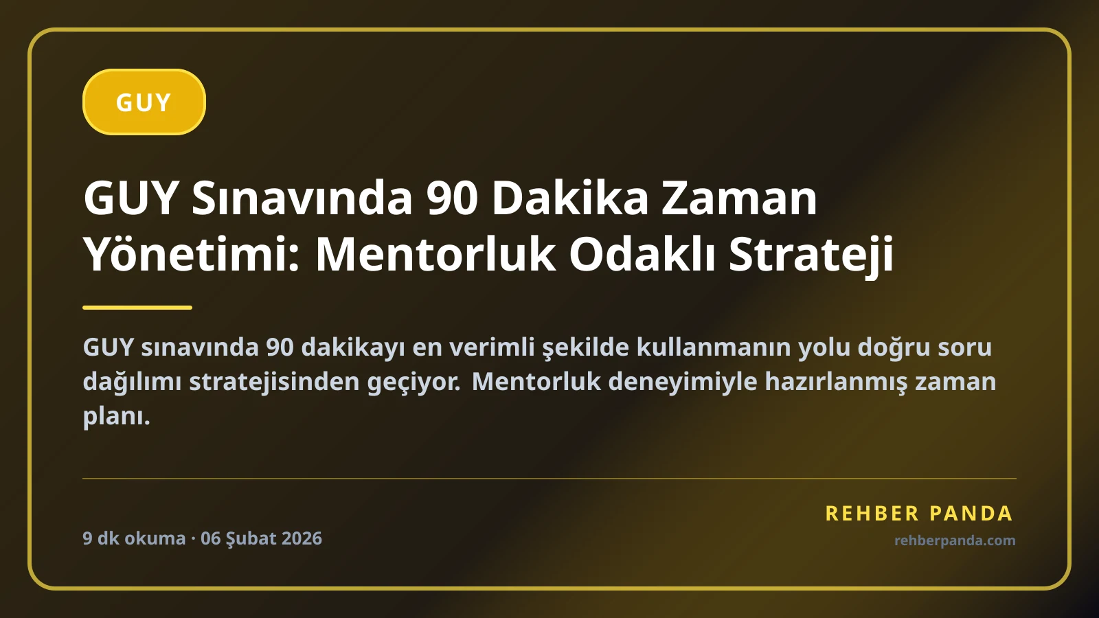 GUY Sınavında 90 Dakika Zaman Yönetimi: Mentorluk Odaklı Strateji