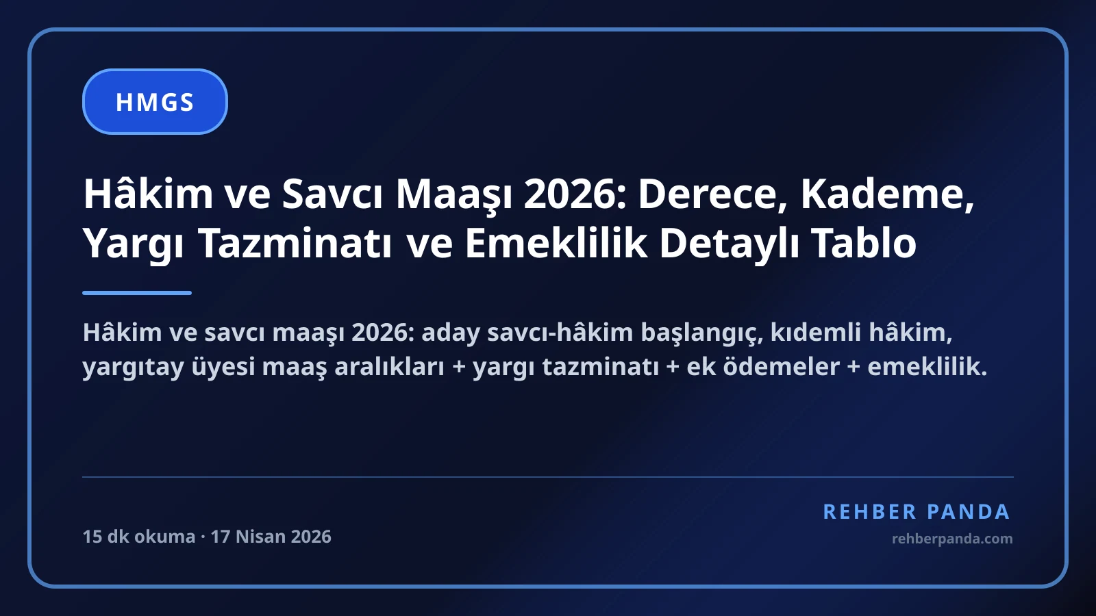 Hâkim ve Savcı Maaşı 2026: Derece, Kademe, Yargı Tazminatı ve Emeklilik Detaylı Tablo