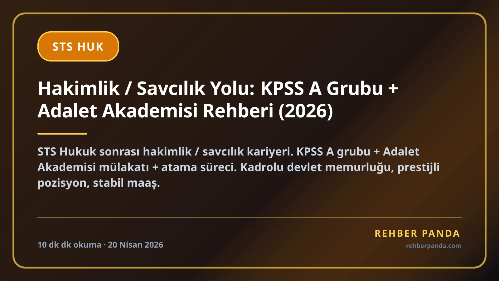 Hakimlik / Savcılık Yolu: KPSS A Grubu + Adalet Akademisi Rehberi (2026)