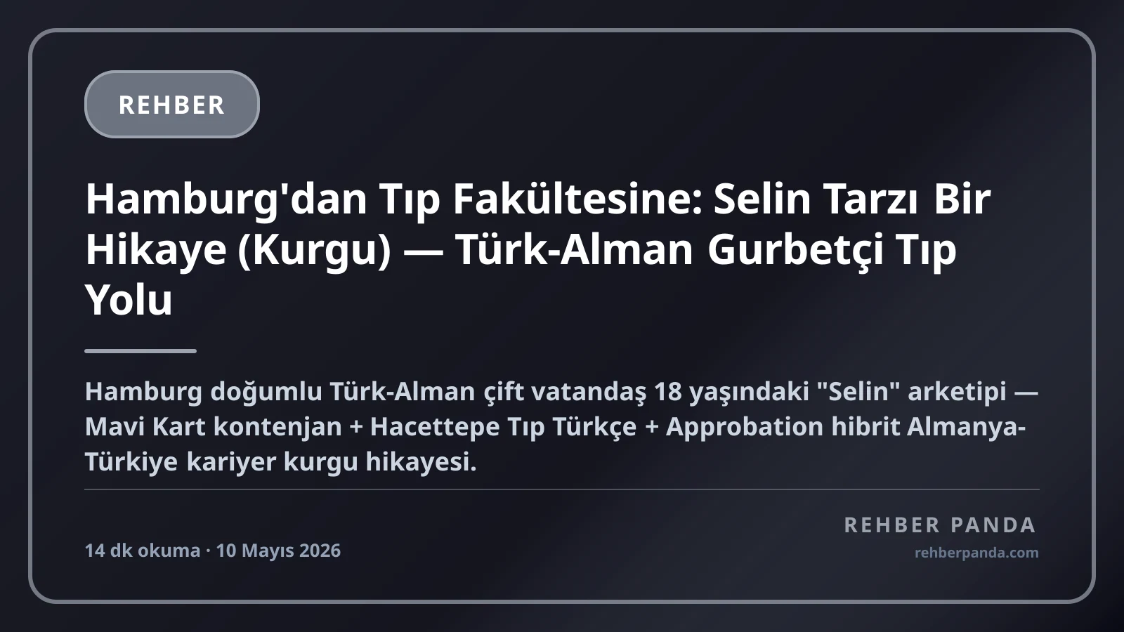 Hamburg'dan Tıp Fakültesine: Selin Tarzı Bir Hikaye (Kurgu) — Türk-Alman Gurbetçi Tıp Yolu