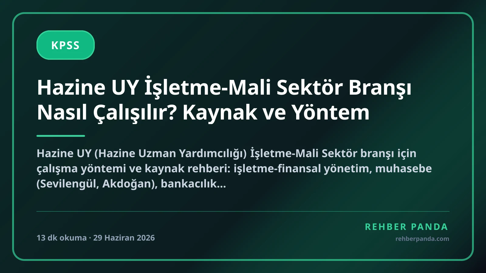 Hazine UY İşletme-Mali Sektör Branşı Nasıl Çalışılır? Kaynak ve Yöntem